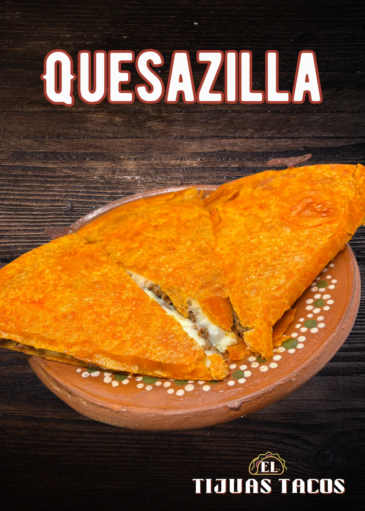 Quesazilla — a large fried flour quesadilla with cheese and birria, cut into wedges